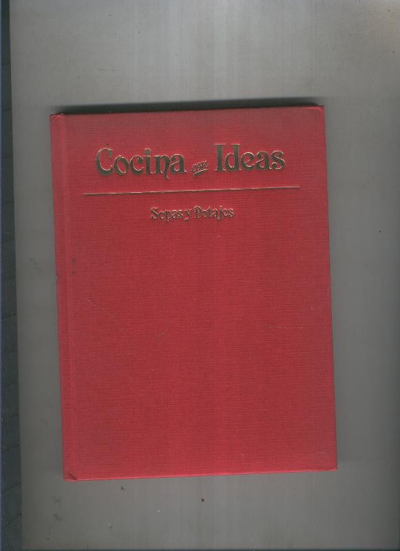 Cocina con ideas: sopas y potajes