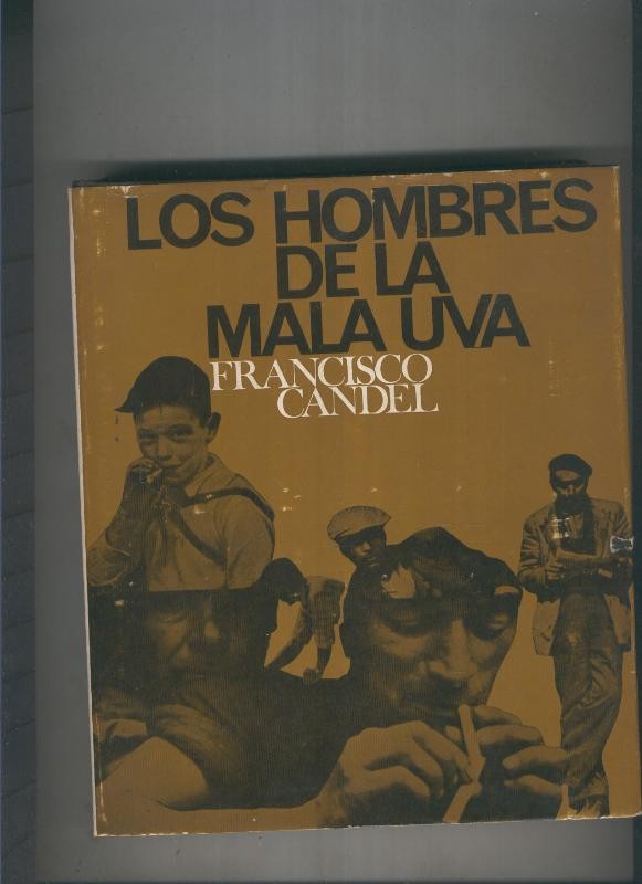 Los hombres de la mala uva