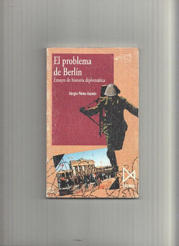 El Problema de Berlin: ensayo de historia diplomatica
