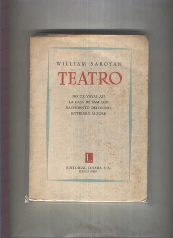 William Saroya: Teatro: No te vayas asi, La casa de Sam Ego, Nacimiento decoroso, 