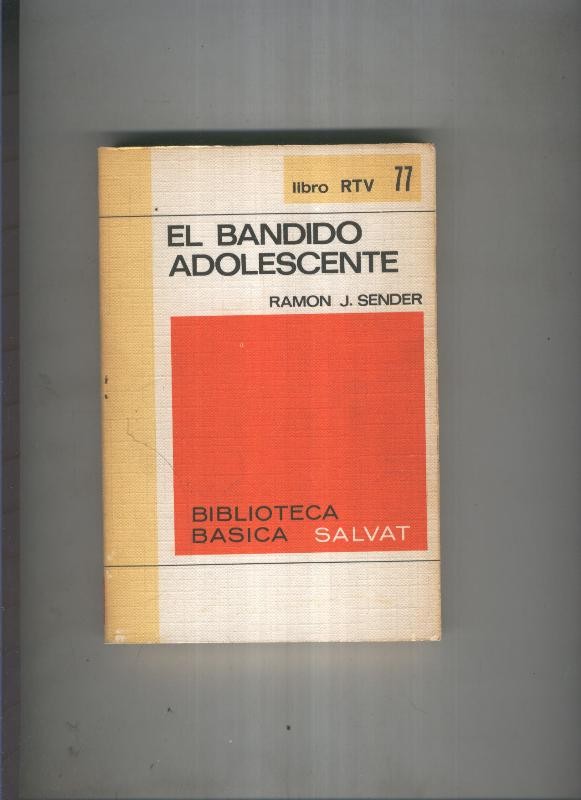 Biblioteca basica salvat Libro rtv numero 077: El bandido adolescente