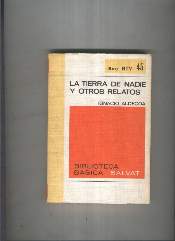 Biblioteca basica salvat Libro rtv numero 045: La tierra de nadie y otros relatos 