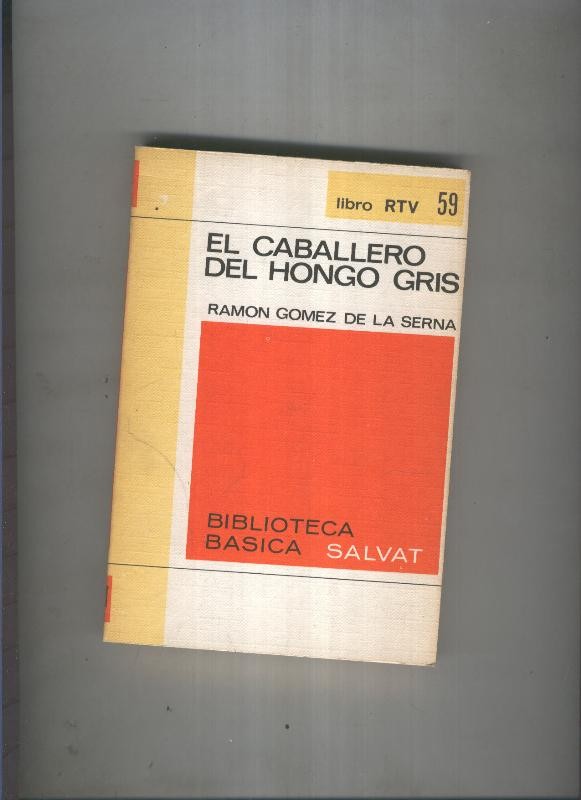 Biblioteca basica salvat Libro rtv numero 059:El caballero del hongo gris