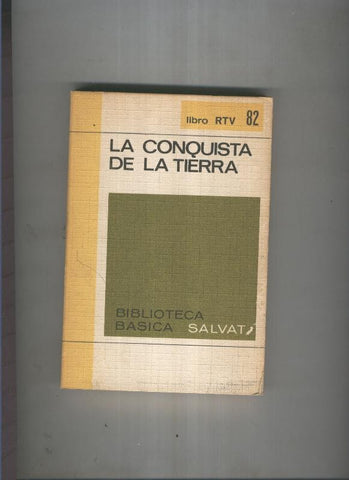 Biblioteca basica salvata Libro rtv numero 082: La conquista de la tierra