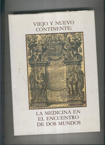 Viejo y nuevo continente:La medicina en el encuentro de dos