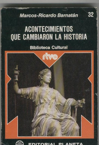 Biblioteca Cultural RTVE numero 032: Acontecimientos que cambiaron la historia