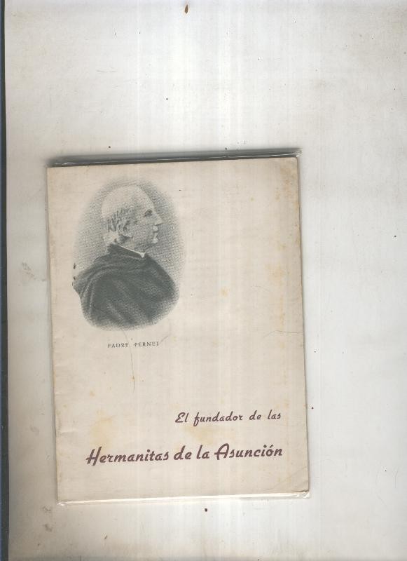 Padre Pernet. El fundador de las Hermanitas de la Asuncion