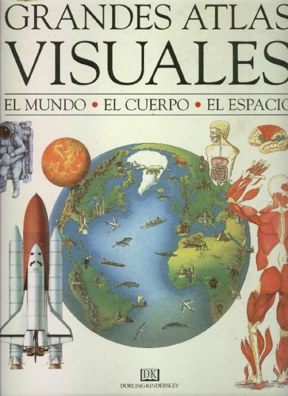 El Periodico: Los grandes Atlas visuales el mundo, el cuerpo, el espacio