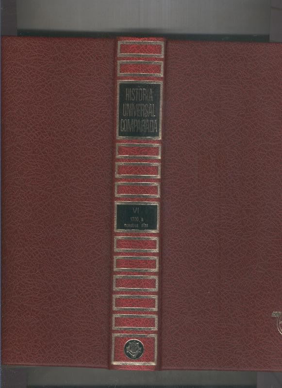 Historia Universal Comparada volumen VI: 1700 a nuestros dias