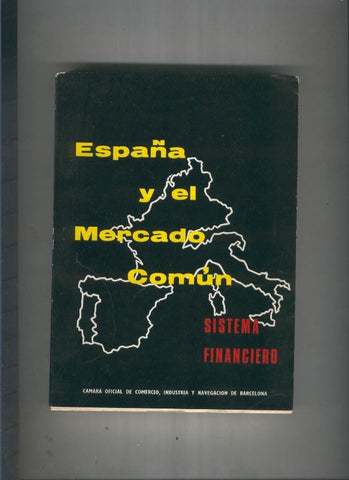 España y el Mercado Comun. Sistema financiero