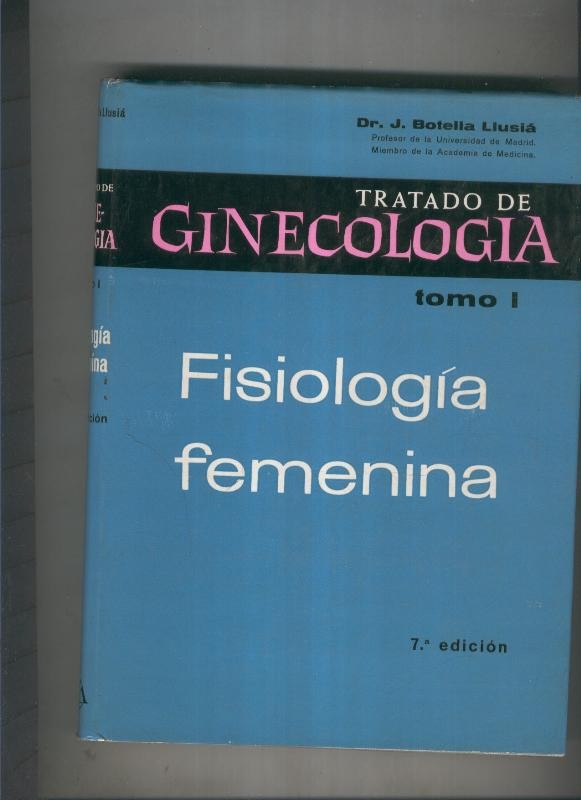 Tratado de Ginecologia tomo I: Fisiologia femenina