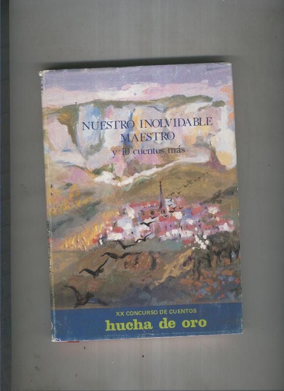 Nuestro inolvidable maestro y diez cuentos mas