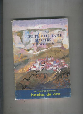 Nuestro inolvidable maestro y diez cuentos mas
