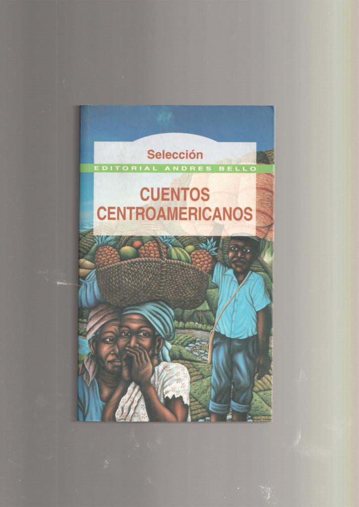 Cuentos centroamericanos. Seleccion