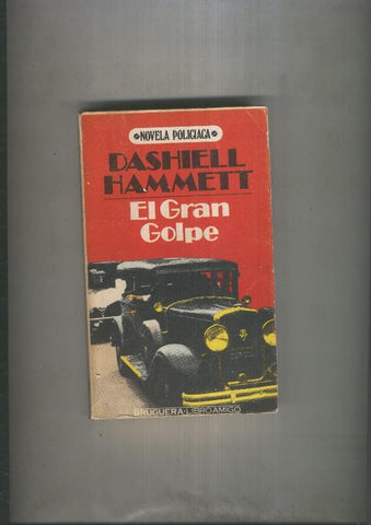 Libro amigo novela policiaca numero 1502: El gran golpe
