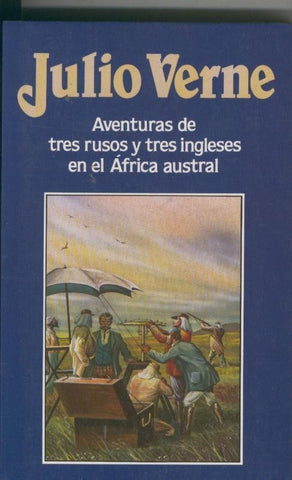 Julio Verne numero 021: Aventuras de tres rusos y tres ingleses en el Africa austral