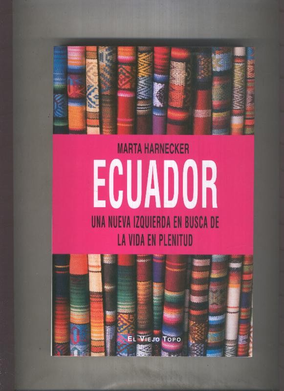 Ecuador, una nueva izquierda en busca de la vida en plenitud