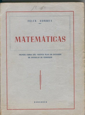 Matematicas primer curso del vigente plan de estudios de escuelas de comercio