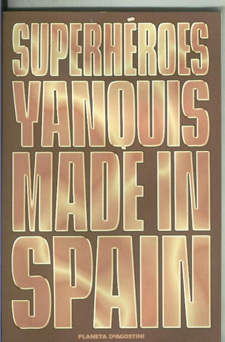 Superheroes Yanquis made in Spain