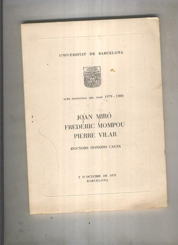 Joan Miro, Frederic Mompou, Pierre Vilar, Doctors Honoris Causa