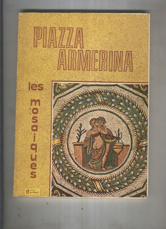 Piazza Armerina. Les mosaiques de la Villa du Casale