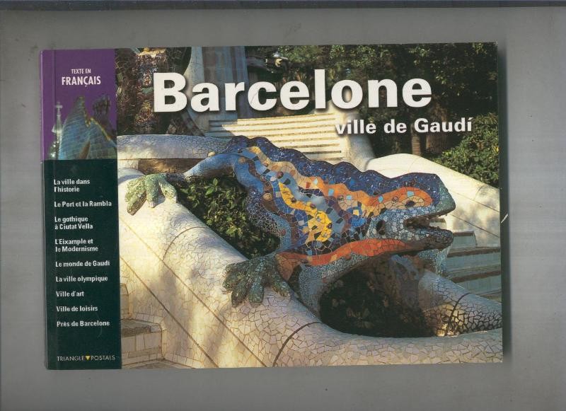 Barcelone. Ville de Gaudi