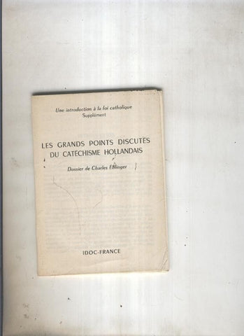 Les grands points discutes du catechisme hollndais