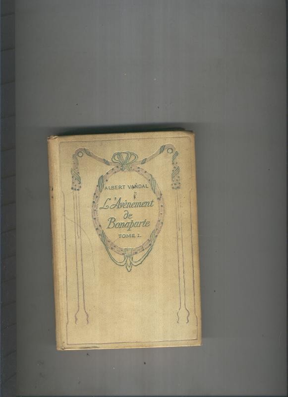 L Avenement de Bonaparte Tomo I