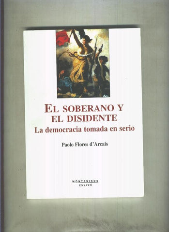 El soberano y el disidente, la democracia tomada en serio