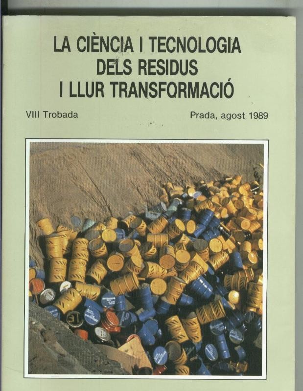 La ciencia i Tecnologia dels residus i llur transformacio
