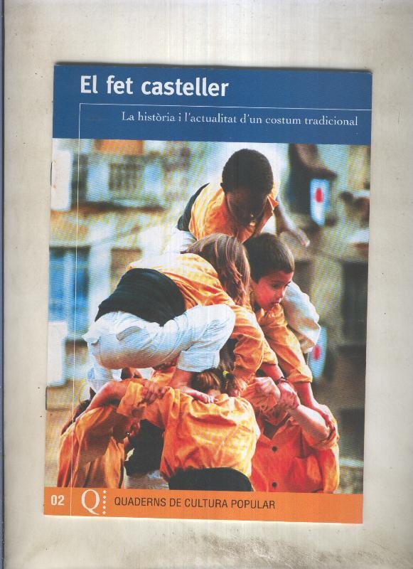 Quaderns de cultura popular numero 02: El fet casteller, la historia i l,actualitat