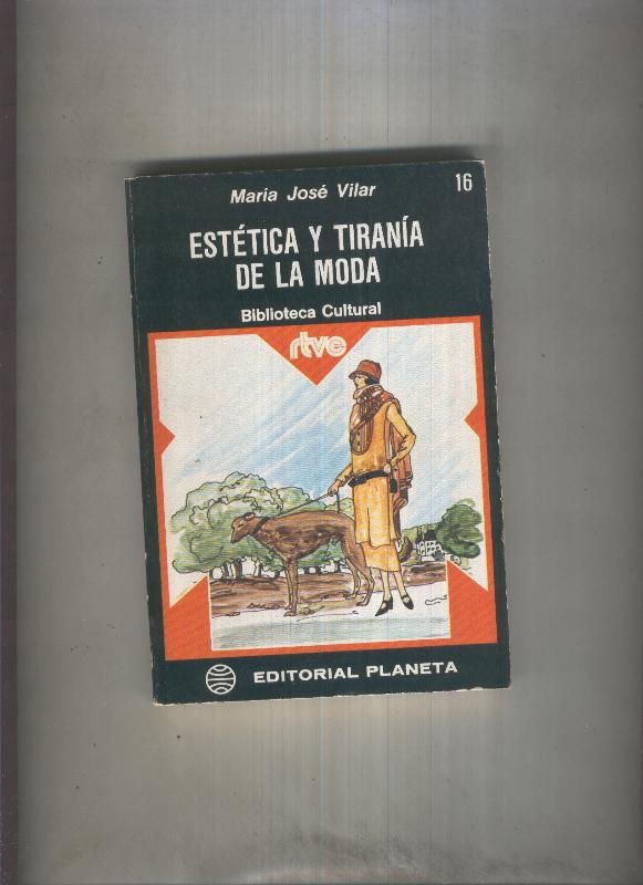 Biblioteca Cultural RTVE numero 016: Estetica y tirania de la moda