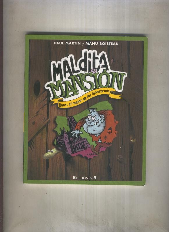 Maldita mansion, Hans el mejor de los monstruos