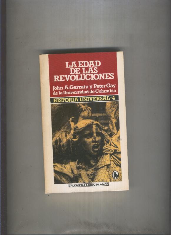 Historia Universal,volumen 4: La edad de las revoluciones