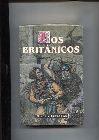 Mitos y Leyendas: Los Britanicos