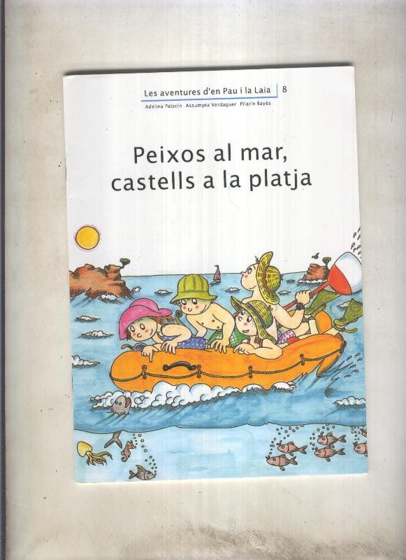 Les aventures den Pau i la Laia numero 08: Peixos al mar, castells a la platha