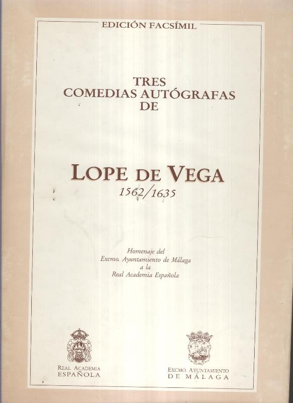 Tres comedias autografas de Lope de Vega 1562-1635