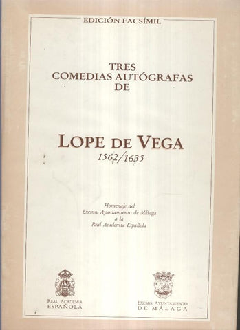 Tres comedias autografas de Lope de Vega 1562-1635