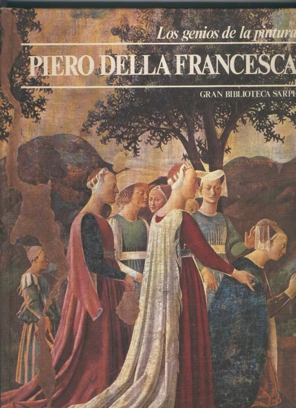 Los genios de la pintura : Piero Della Francesca