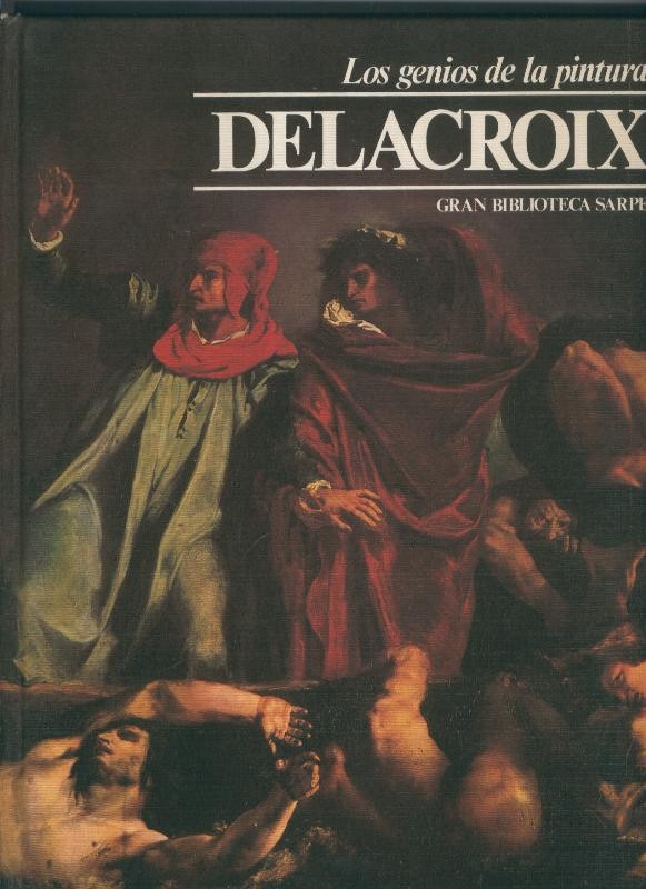 Los genios de la pintura : Delacroix