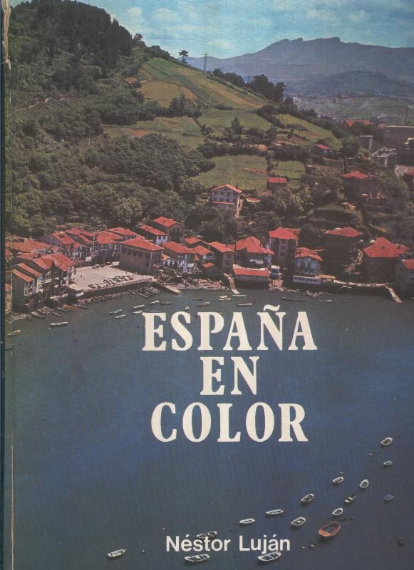 España en color: Andalucia, Aragon, Asturias, etc