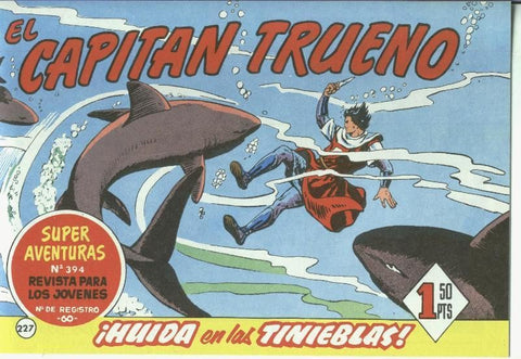El Capitan trueno facsimil numero 227: Huida en las tinieblas (numerado 1 en trasera)