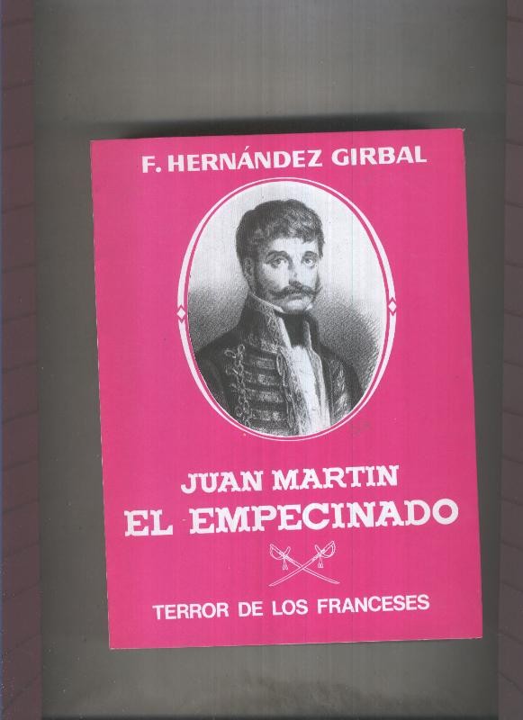 Juan Martin El Empecinado - Terror de los Franceses