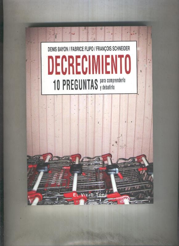 Decrecimiento, 10 preguntas para comprenderlo y debatirlo