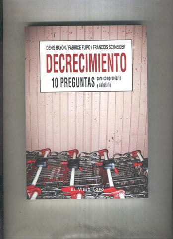 Decrecimiento, 10 preguntas para comprenderlo y debatirlo