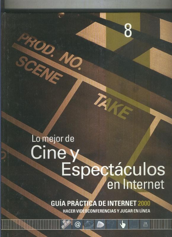 Guia practica de internet numero 08: Lo mejor de Cine y espectaculos en internet