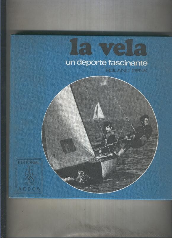 Biblioteca Deportiva: La vela, un deporte fascinante