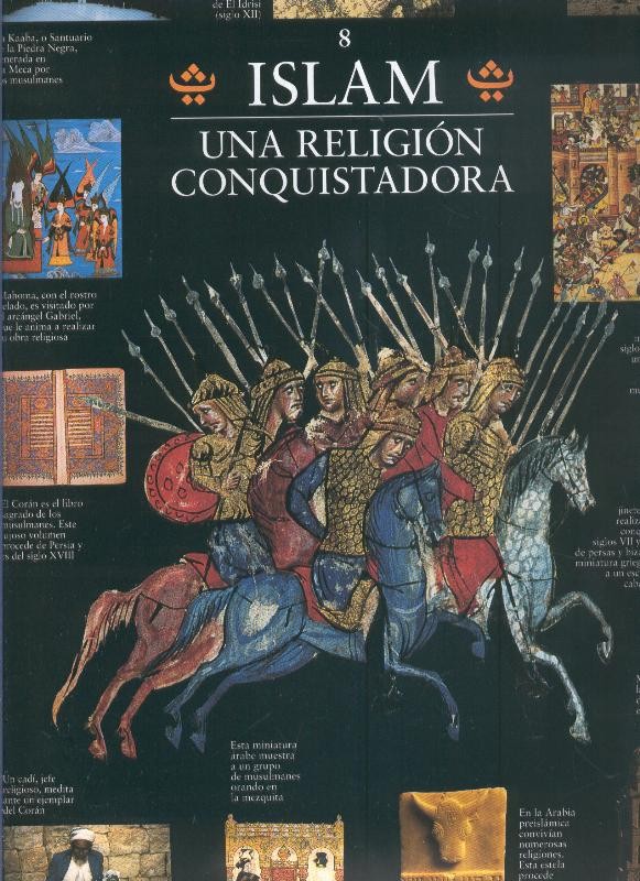 Escenarios de la historia numero 08: Islam , una religion conquistadora