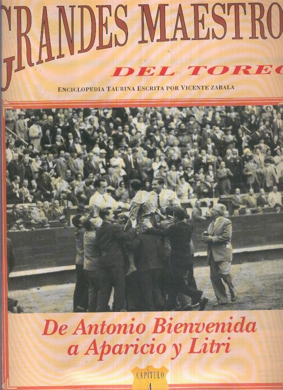 Grandes maestros del toreo numero 4: de Antonio Bienvenida a Apario y Litri