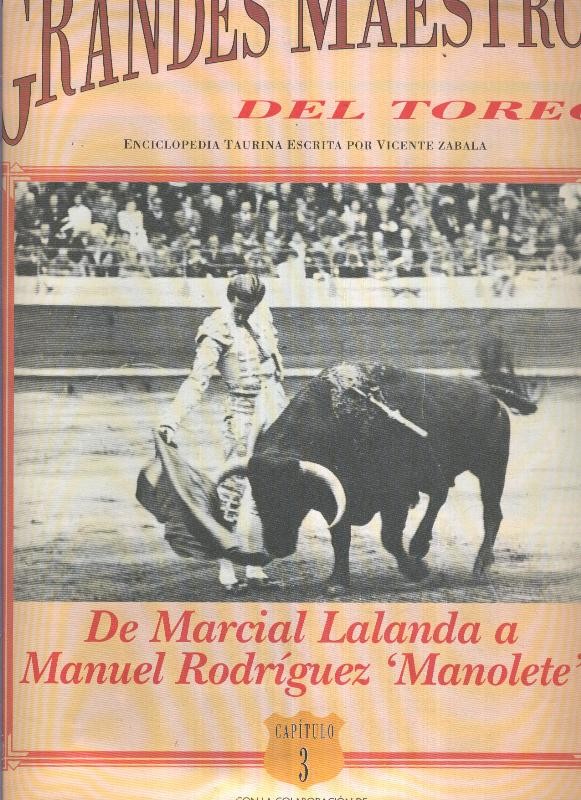 Grandes maestros del toreo numero 3: de Marcial Lalanda a Manuel Rodriguez: Manolete